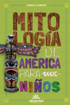MITOLOGIA DE AMERICA PARA NI�OS