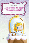 ALICIA A TRAVES DEL ESPEJO Y LO QUE ENCONTRO ALLI