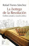 BOTTEGA DE LA REVOLUCION, LA CONFLICTO ARMADO Y CREACION