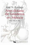ANECDOTARIO DE FORASTEROS EN MEXICO SIGLO XVI AL XXI