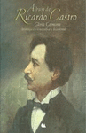 ALBUM DE RICARDO CASTRO INVESTIGACION ICONOGRAFICA Y DOCUMENTAL