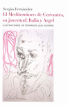 MEDITERRANEO DE CERVANTTES, SU JUVENTUD: ITALIA Y ARGEL, EL