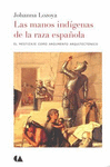 MANOS INDIGENAS DE LA RAZA ESPA�OLA, LAS