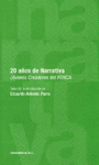 20 AOS DE NARRATIVA JOVENES CREADORES DEL FONCA