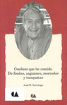 CONFIESO QUE HE COMIDO DE FONDAS, ZAGUANES, MERCADOS Y BANQUETAS
