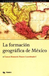 FORMACION GEOGRAFICA DE MEXICO, LA TOMO I (RUSTICO)