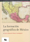 FORMACION GEOGRAFICA DE MEXICO, LA TOMO I (EMPASTADO)