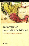 FORMACION GEOGRAFICA DE MEXICO, LA TOMO I (EMPASTADO)