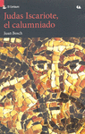 JUDAS ISCARIOTE, EL CALUMNIADO