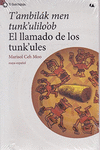 T'AMBILAK MEN TUNK'ULILO'OB EL LLAMADO DE LOS TUNK'ULES