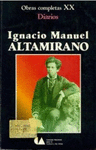 IGNACIO MANUEL ALTAMIRANO XX DIARIOS 2DA EDICION (RUSTICO)