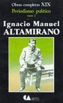 IGNACIO MANUEL ALTAMIRANO XIX PERIODISMO POLITICO TOMO 2 2DA ED (RUSTICO)