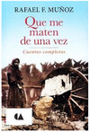 QUE ME MATEN DE UNA VEZ