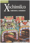 XOCHIMILCO, TRADICIONES Y COSTUMBRES