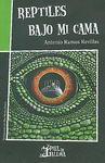 REPTILES BAJO MI CAMA