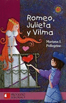 ROMEO JULIETA Y VILMA