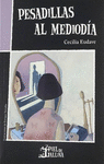 PESADILLAS AL MEDIODIA
