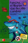 PANCHO EL TIBURON QUE DECIDIO CAMBIAR