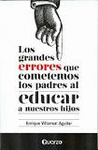 LOS GRANDES ERRORES QUE COMETEMOS LOS PADRES AL EDUCAR A NUESTROS HIJOS