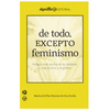 DE TODO EXCEPTO FEMINISMO
