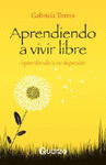 APRENDIENDO A VIVIR LIBRE