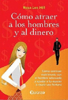 COMO ATRAER A LOS HOMBRES Y AL DINERO