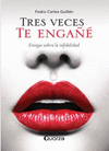 TRES VECES TE ENGA�E
