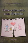 COMO SOBREVIVIR A UN DIVORCIO