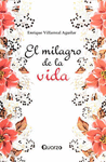 MILAGRO DE LA VIDA, EL