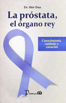 PROSTATA EL ORGANO REY, LA
