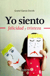 YO SIENTO, FELICIDAD Y TRISTEZA