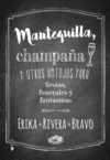 MANTEQUILLA, CHAMPA�A Y OTROS ANTOJOS PARA FIESTAS