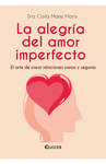 LA ALEGRIA DEL AMOR IMPERFECTO