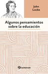ALGUNOS PENSAMIENTOS SOBRE LA EDUCACION