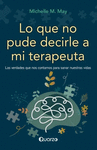 LO QUE NO PUDE DECIRLE A MI TERAPEUTA