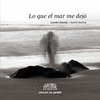 LO QUE EL MAR ME DEJO P/D