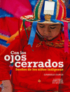 CON LOS OJOS CERRADOS  SUE�OS DE LOS NI�OS INDIGENAS P/D