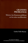MEXICO: LAS FINANZAS PUBLICAS EN LOS A�OS NEOLIBERALES