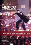 MEXICO CONTEMPORANEO 1828 - 2014, TOMO 3. LA POBLACION Y LA SOCIEDAD