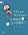 PORQUE ME PAREZCO A MAMA Y A PAPA?1EMA