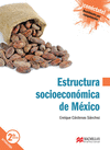 ESTRUCTURA  SOCIOECONOMICA DE  MEXICO  4SEM BA SB 2E MA