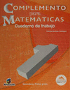 COMPLEMENTO PARA MATEMATICAS 1. CUADERNO DE TRABAJO