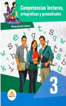 COMPETENCIAS LECTORAS, ORTOGRAFICAS Y GRAMATICALES 3