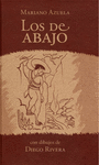 LOS DE ABAJO: NOVELA DE LA REVOLUCION MEXICANA