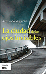 CIUDAD DE LOS OJOS INVISIBLES, LA