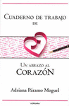 CUADERNO DE TRABAJO DE UN ABRAZO AL CORAZON