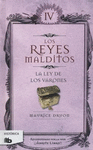 REYES MALDITOS IV, LA LEY DE LOS VARONES
