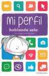 HABLANDO SOLA, MI PERFIL