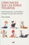 COMO HACER QUE LOS �INOS TRIUNFEN