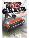 EN EL CRIMNEN NADA ES GRATIS